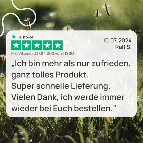 5-star Trustpilot review for “Pro Vitamin D3 Öl 1.000” by Ralf S., July 10, 2024: “I’m more than just satisfied—it’s a really great product. Super-fast delivery. Thank you very much; I’ll definitely be ordering from you again and again.”