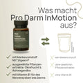 Was macht Pro Darm InMotion aus? Mit Markenrohstoff NXT Digexin®, ausgewählte Pflanzenextrakte: Okrafrucht und Ashwagandha, mit Vitamin B1 für das Nervensystem des Darms – herkömmliches Produkt: kein Markenrohstoff, ohne bewährte Pflanzenextrakte, ohne Vitamin B1