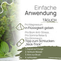 Einfache Anwendung, täglich: Pro Magnesium in Flüssigkeit geben. Pro Biom Anti-Stress, Pro Somnia Relax und Pro Omnineuro – Tipp zum Schlucken, der „Nick-Trick“: 1. Kapsel auf die Zunge, 2. Schluck Wasser, 3. Kinn zur Brust, 4. schlucken